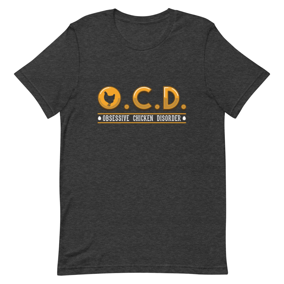 Chicken OCD T-shirt Reformation Acres