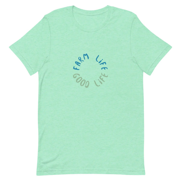 Farm Life Good Life T-shirt Reformation Acres