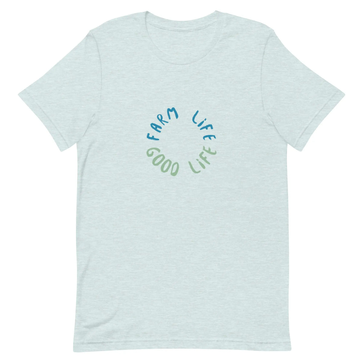 Farm Life Good Life T-shirt Reformation Acres