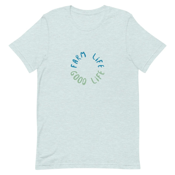 Farm Life Good Life T-shirt Reformation Acres