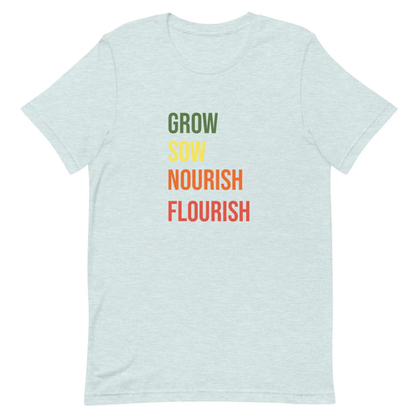 Grow Sow Nourish Flourish T-shirt Reformation Acres