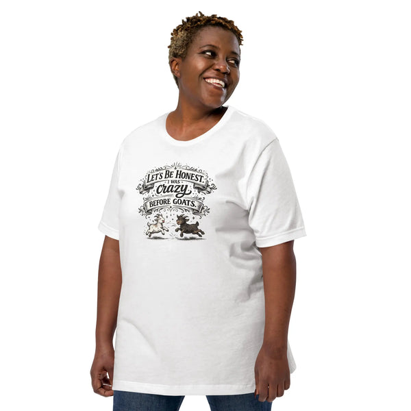 Let’s Be Honest: I Was Crazy Before Goats Goat Owner T-Shirt