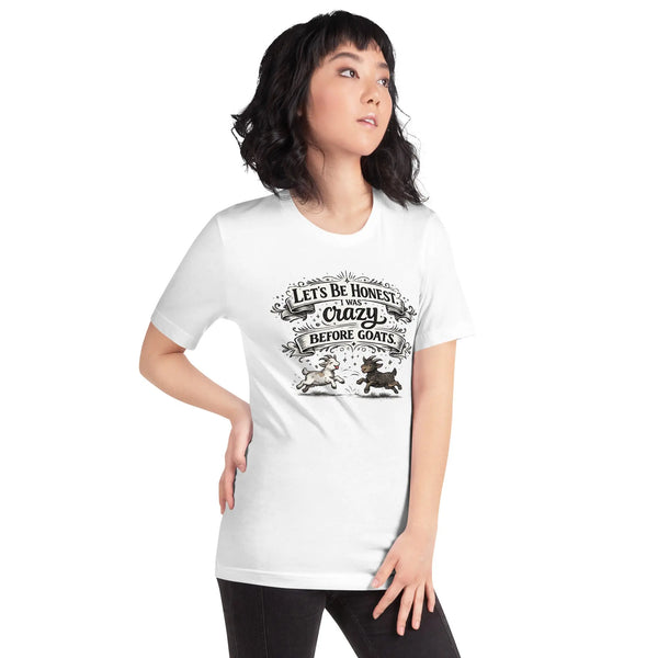 Let’s Be Honest: I Was Crazy Before Goats Goat Owner T-Shirt