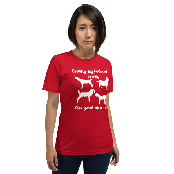 Driving My Husband Crazy One Goat at a Time T-shirt